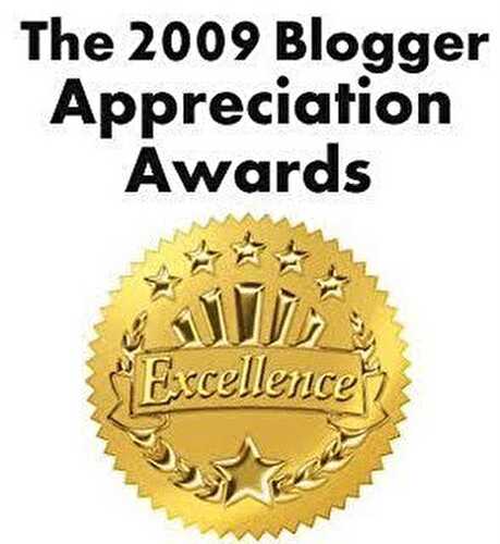 The 2009 Blogger Appréciation Awards.