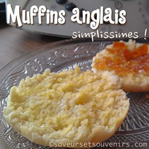 Muffins anglais simplissimes !