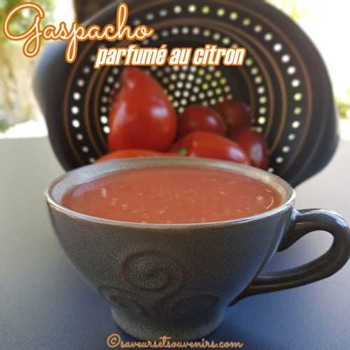 Gaspacho parfumé au citron