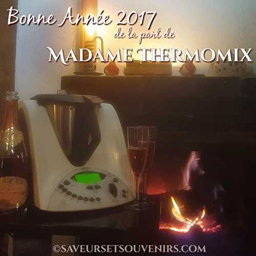 Bonne année 2017 !  par Madame Thermomix