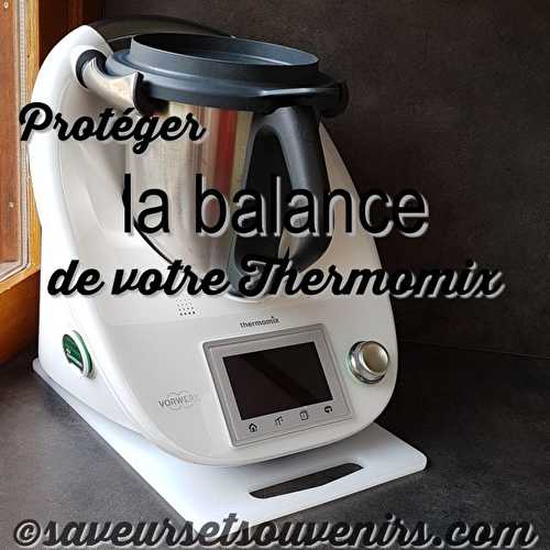 Protéger la balance de votre Thermomix