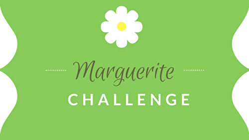 En mars, ce sera Challenge Marguerite !
