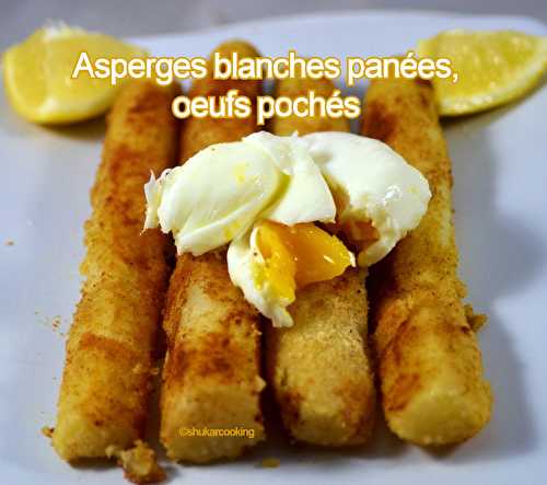 Asperges blanches panées, œufs pochés