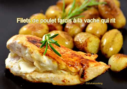 Filets de poulet farcis à la vache qui rit