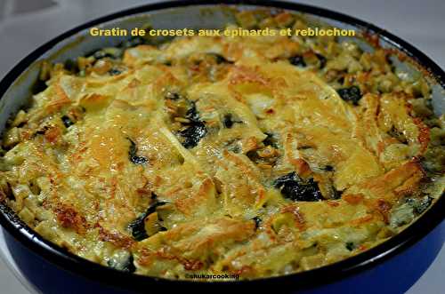 Gratin de crosets aux épinards et reblochon