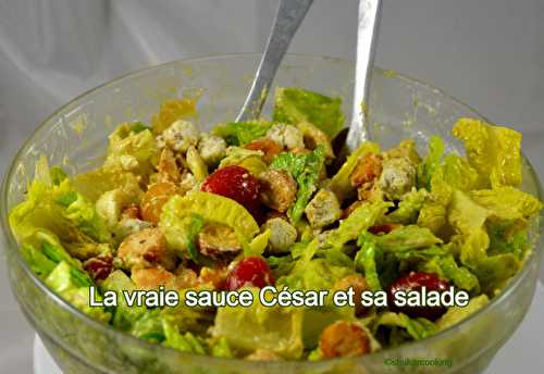 La vraie sauce César et sa salade - Shukar Cooking