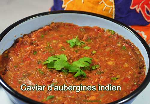 Caviar d’aubergines indien (Baingan Bharta)