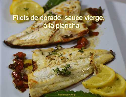 Filets de daurade, sauce vierge, à la plancha