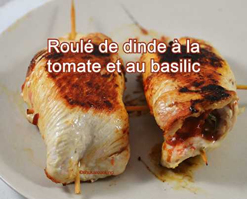 Roulés de dinde à la tomate et basilic