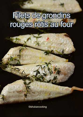 Filets de grondins rouges rôtis au four - Shukar Cooking