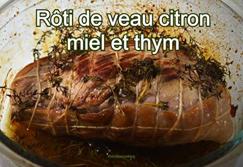 Rôti de veau au citron, miel et thym