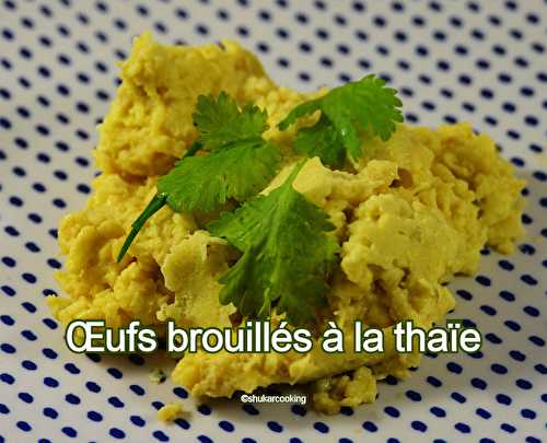 Œufs brouillés à la Thaï