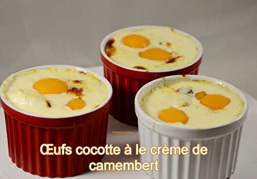 Œufs cocotte à la crème de camembert et lard fumé