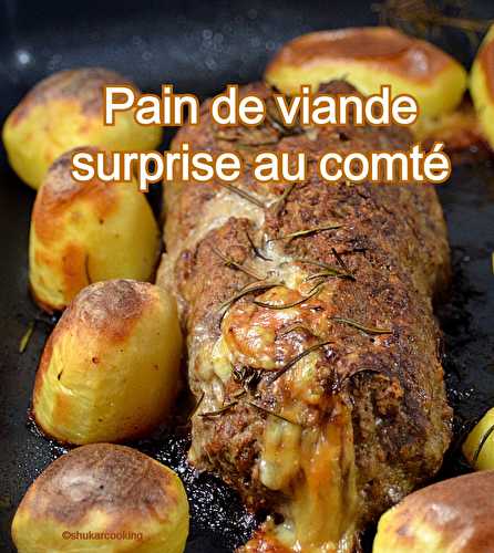 Pain de viande surprise au comté