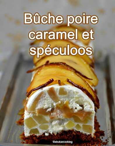 Bûche poire caramel et spéculoos