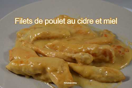 Filet de poulet au cidre et miel