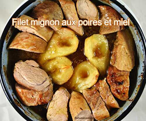 Filet mignon aux poires et miel