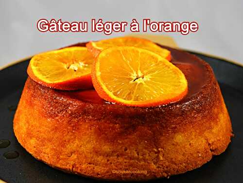 Gâteau à l’orange - Shukar Cooking