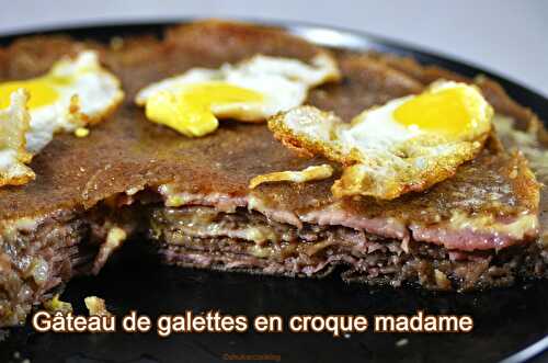 Gâteau de galettes en croque-madame