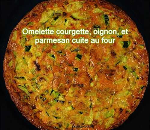 Omelette aux courgettes, oignons nouveaux et parmesan cuite au four