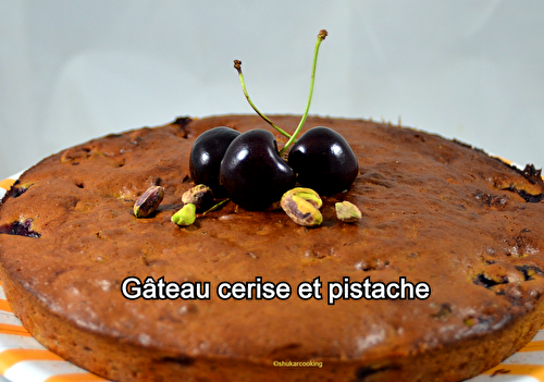 Gâteau cerise pistache