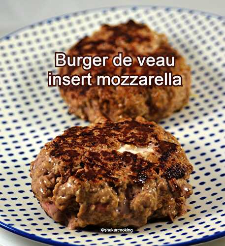 Burger de veau insert mozzarella