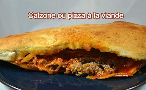 Calzone ou pizza à la viande