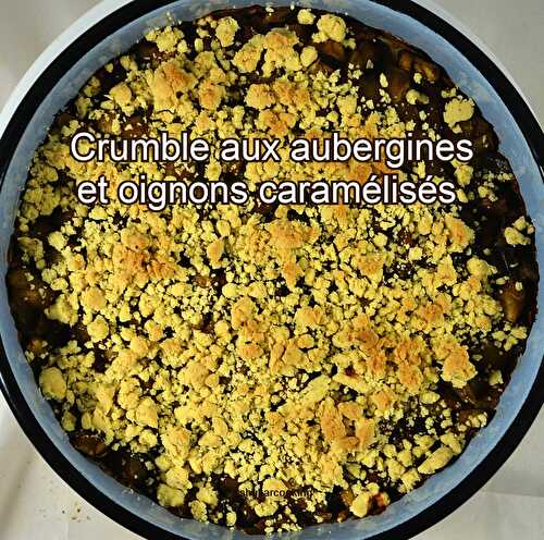 Crumble aux aubergines et oignons caramélisés