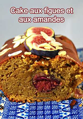 Cake aux figues et aux amandes