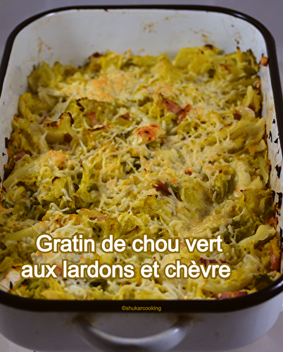 Gratin de chou vert aux lardons et chèvre