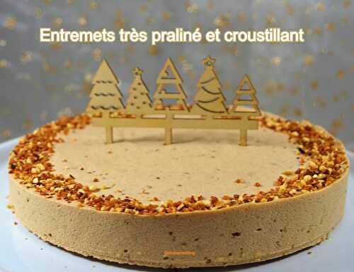 Entremets très praliné et croustillant