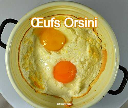 Œufs Orsini  - Shukar Cooking