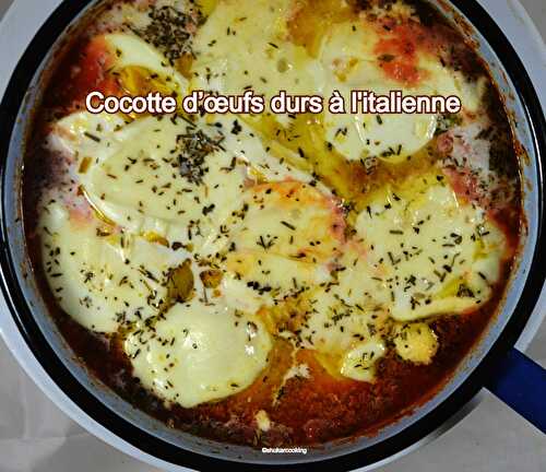 Cocotte d’œufs durs à l'italienne