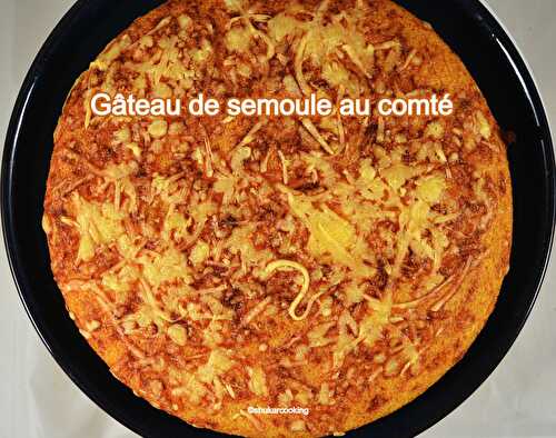 Gâteau de semoule au comté