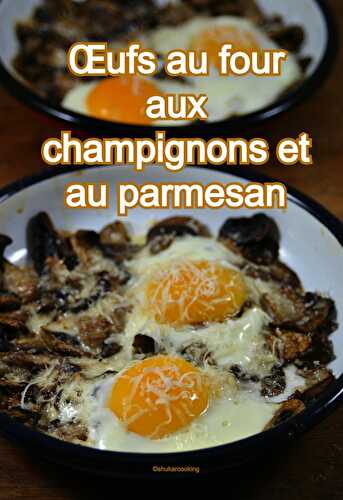 Œufs au four aux champignons et au parmesan