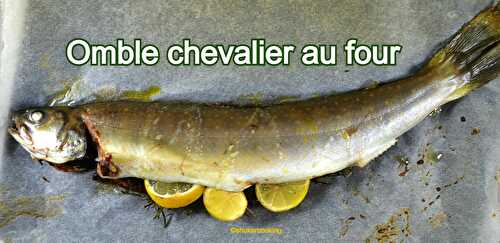 Omble chevalier au four