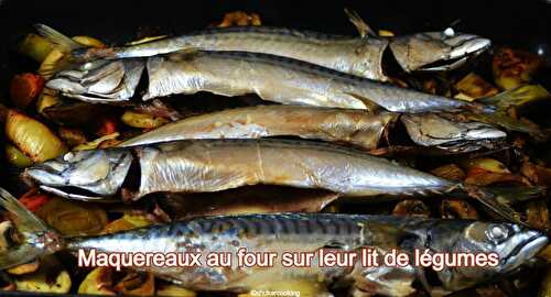 Maquereaux au four sur leur lit de légumes