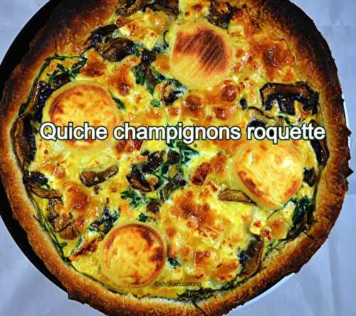 Quiche champignons roquette