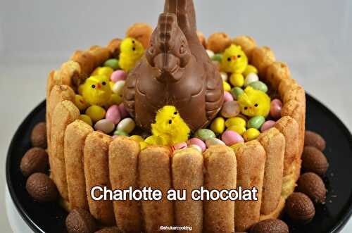 Charlotte au chocolat facile pour Pâques