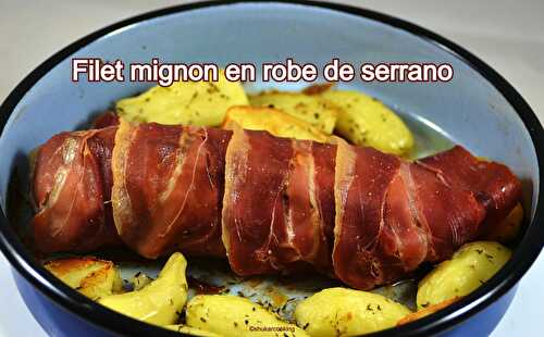 Filet mignon en robe de serrano