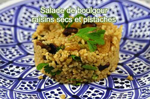 Salade de boulgour aux raisins secs et aux pistaches d'Ottolenghi 