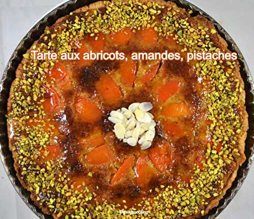 Tarte aux abricots, amandes, pistaches