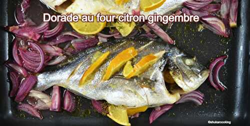 Dorade au four citron gingembre