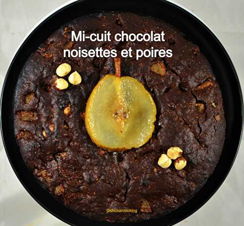 Mi-cuit chocolat, noisettes et poires