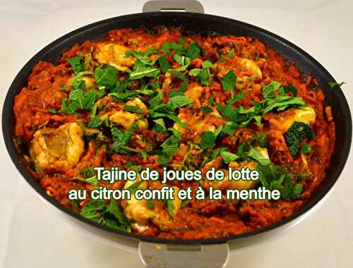 Tajine de joues de lotte au citron confit et à la menthe