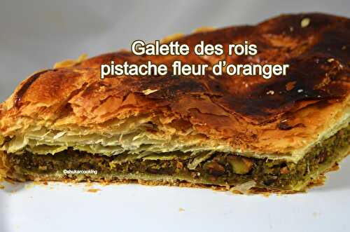 Galette des rois pistache fleur d’oranger