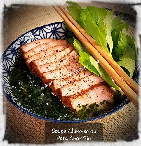 Soupe Chinoise au Porc Char Siu (Chine)
