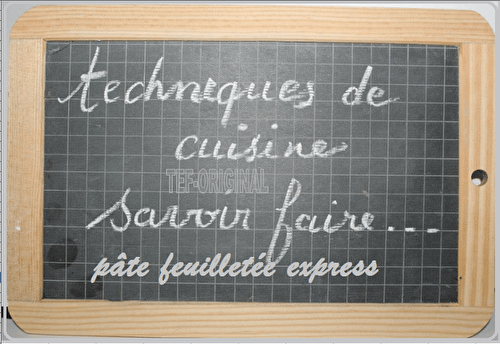 PAS A PAS PÂTE FEUILLETÉE EXPRESS (un pas à pas ..une technique au thermomix