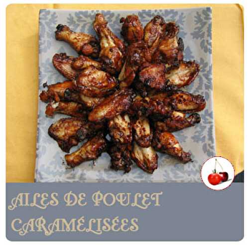 Ailes de poulet caramélisées - Chicken wings |