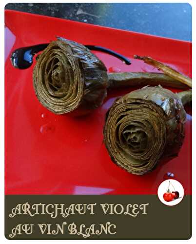 ARTICHAUT VIOLET AU VIN BLANC